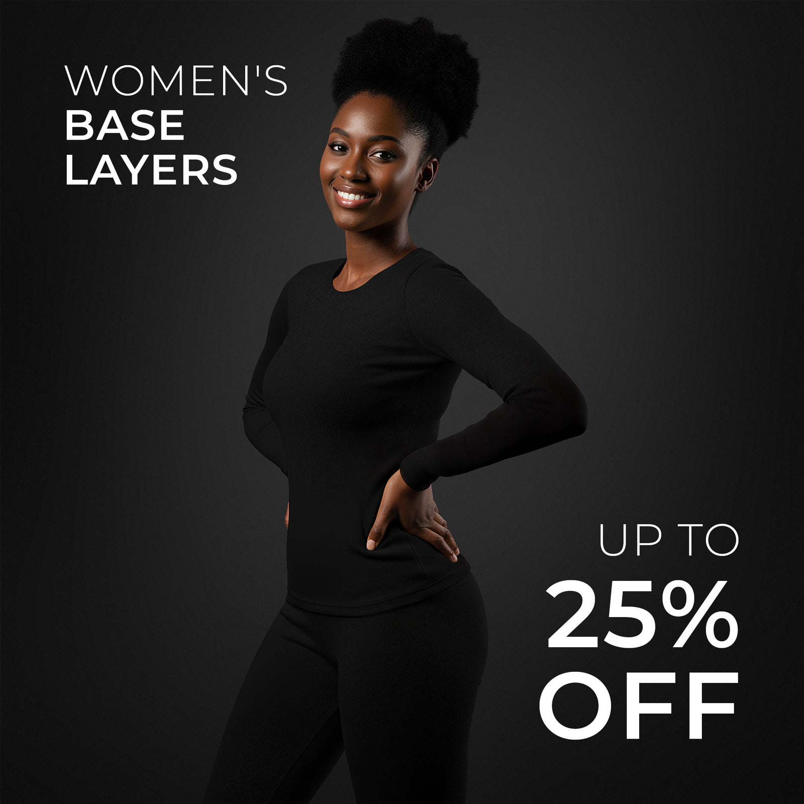 Woman wearing black base layers with promotional text on a dark background