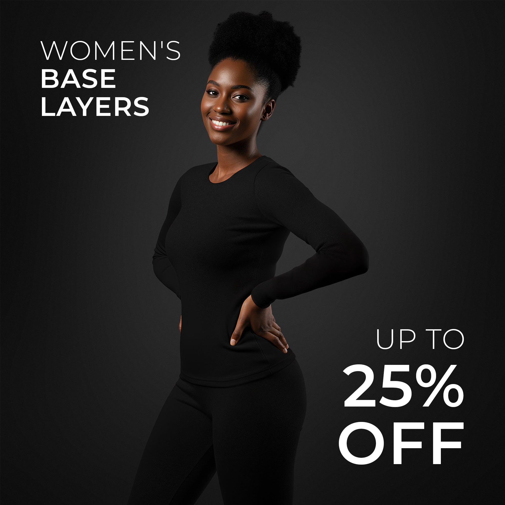 Woman wearing black base layers with promotional text on a dark background